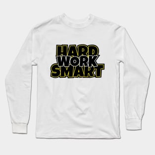 Hard Work Smart Work Long Sleeve T-Shirt